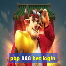 pop 888 bet login